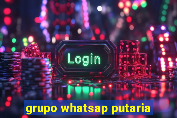 grupo whatsap putaria